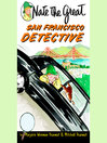 Cover image for Nate the Great, San Francisco Detective